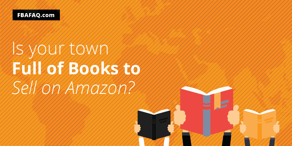 is your town full of books img - How you can make a full time income selling on amazon?