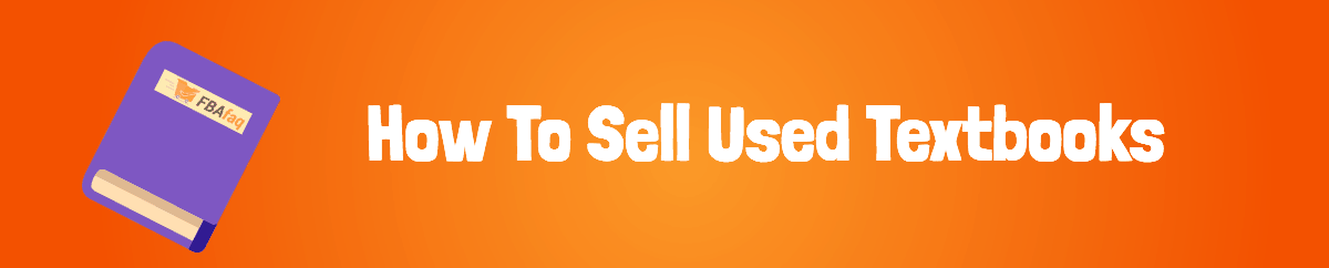 Sell Textbooks Online: How To Sell Used Textbooks On Amazon or Use ...